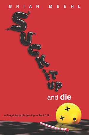 Suck It Up and Die